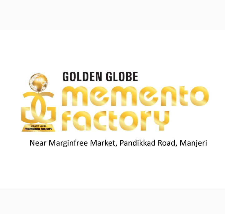 GOLDEN GLOBE Memento factory Manjeri